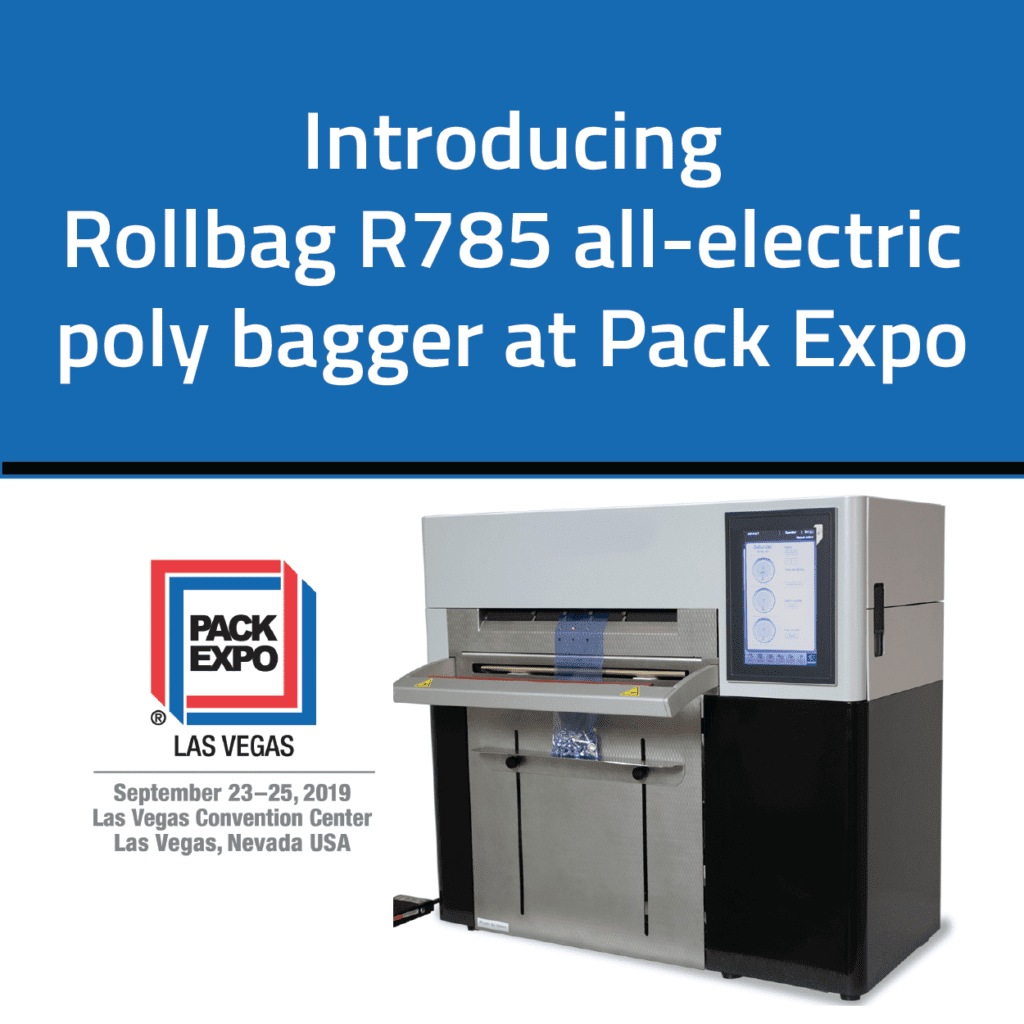 Introducing Rollbag R785 all-electric poly bagger at PackExpo, Las Vegas