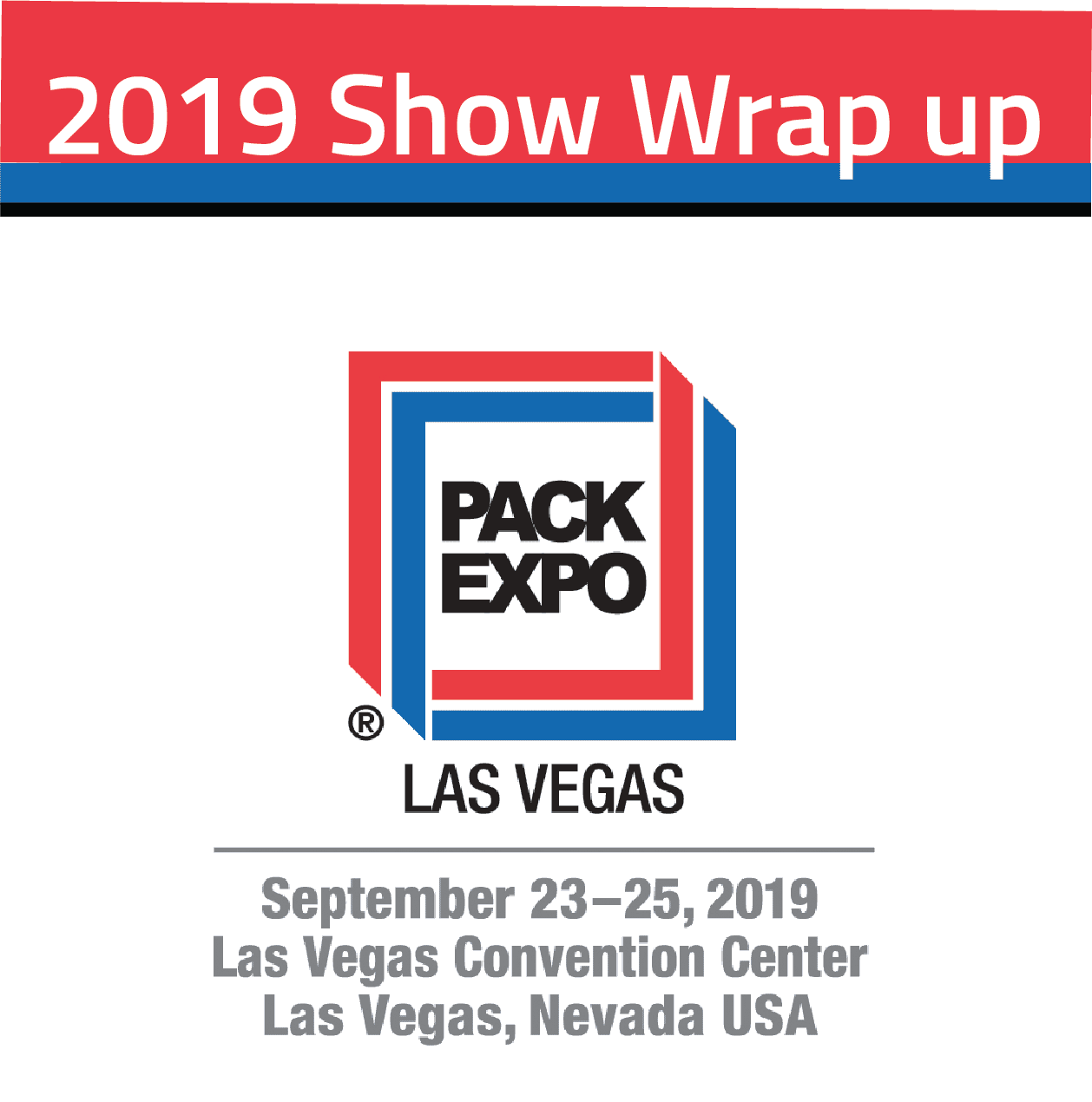 2019 Pack Expo Show Wrap up